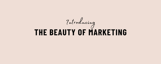 Introducing The Beauty of Marketing blog!